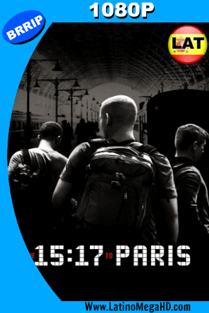 15:17 Tren a París (2018) Latino HD 1080P - 2018